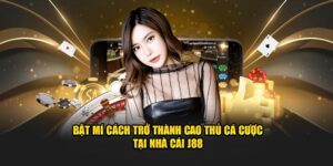 Bật mí cách trở thành cao thủ cá cược tại nhà cái J88